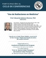El Dr. Eduardo Galiano abordará temas sobre “Usos de Radiaciones en Medicina”